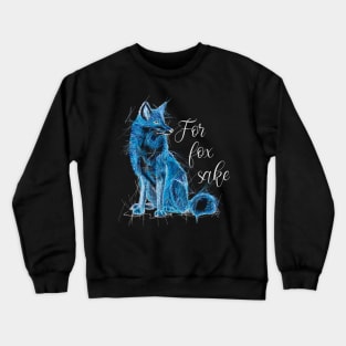 For fo sake Crewneck Sweatshirt